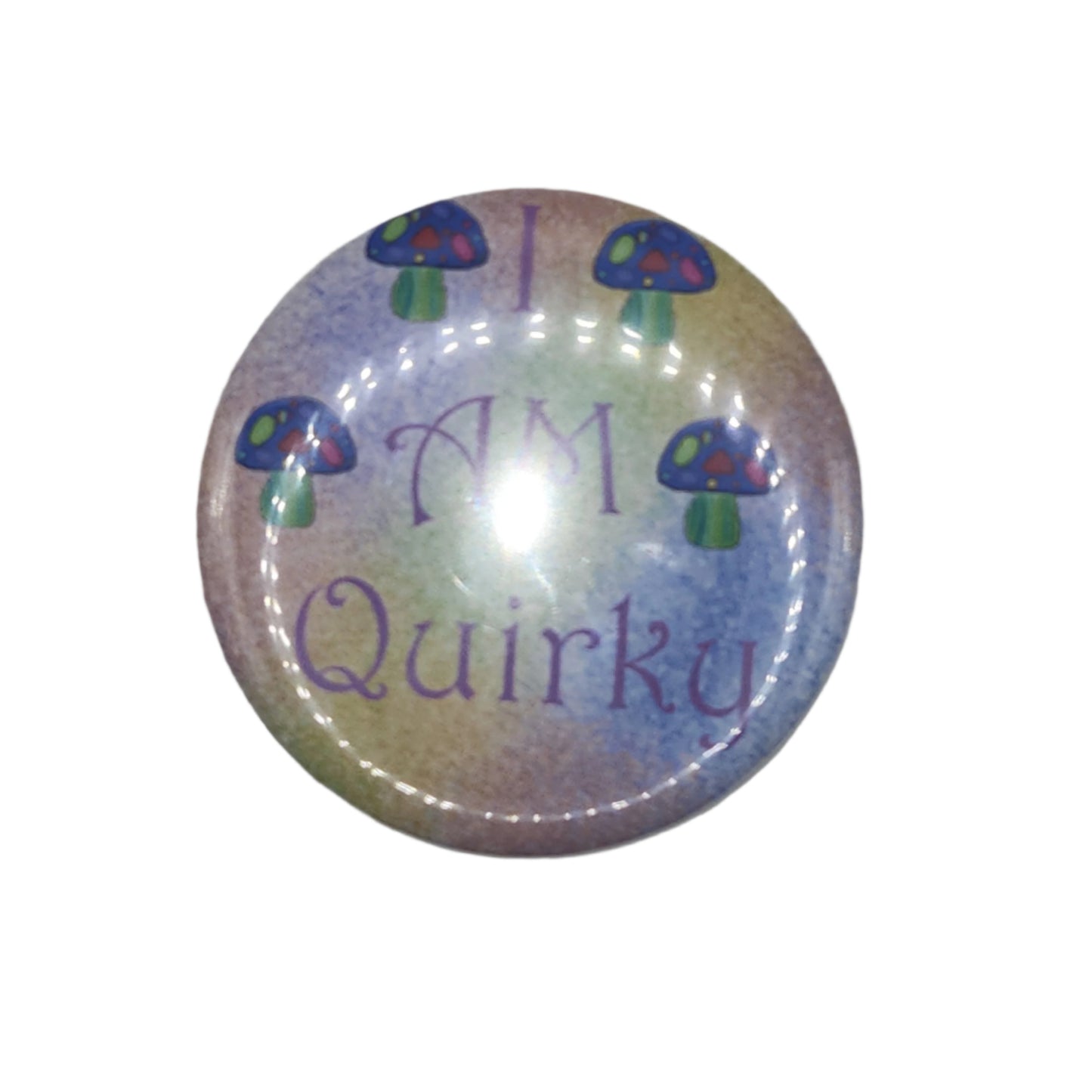 'I am Quirky' Mushroom button