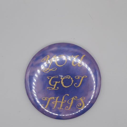 'You got this' Magnet